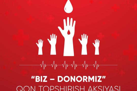 "Biz donormiz" qon quyish aksiyasi