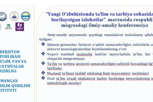 "Yangi O‘zbekistonda ta'lim va tarbiya sohasida olib borilayotgan islohotlar” mavzusida respublika ilmiy-amaliy  konferensiya