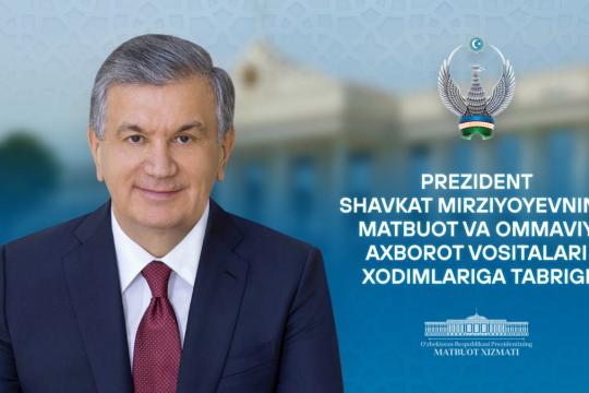 Prezident Shavkat Mirziyoyev Matbuot va ommaviy axborot vositalari xodimlariga tabrik yoʻlladi